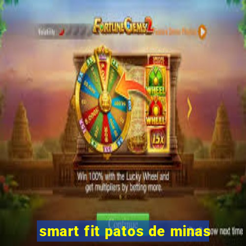 smart fit patos de minas